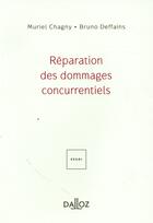 Couverture du livre « Réparation des dommages concurrentiels » de Bruno Deffains et Muriel Chagny aux éditions Dalloz