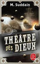 Couverture du livre « Théâtre des dieux » de Matt Suddain aux éditions Le Livre De Poche