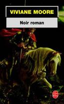 Couverture du livre « Noir roman » de Moore-V aux éditions Le Livre De Poche