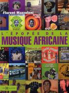 Couverture du livre « L'épopée de la musique africaine » de Florent Mazzoleni aux éditions Hors Collection