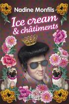 Couverture du livre « Ice cream & châtiments » de Nadine Monfils aux éditions Fleuve Editions