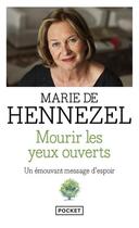 Couverture du livre « Mourir les yeux ouverts » de Marie De Hennezel aux éditions Pocket