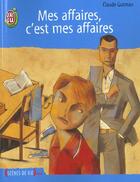 Couverture du livre « Affaires, c'est mes affaires (mes) » de Claude Gutman aux éditions J'ai Lu