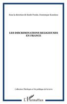 Couverture du livre « Les discriminations religieuses en France » de  aux éditions Editions L'harmattan