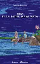 Couverture du livre « Sibo et la petite mami wata » de Anselme Djeukam aux éditions Editions L'harmattan