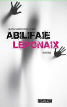 Couverture du livre « Abilfaie Leponaix » de Jean-Christophe Dolle aux éditions L'harmattan