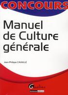 Couverture du livre « Manuel de culture générale » de Jean-Pierre Cavaille aux éditions Gualino