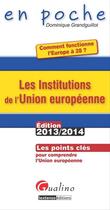 Couverture du livre « Institutions de l'union europeenne 2013-2014, 5eme edition (les) » de Grandguillot Dominiq aux éditions Gualino Editeur