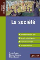 Couverture du livre « La société ; prépas commerciales ; programme 2011/2012 » de Etienne Akamatsu et France Farago aux éditions Cdu Sedes