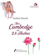 Couverture du livre « Mon Cambodge en 23 haïkus » de Sandrine Renault aux éditions Amalthee