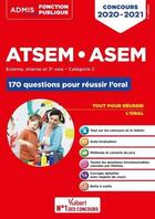 Couverture du livre « ATSEM, ASEM 170 questions pour réussir l'oral, concours 2020-2021 » de Elodie Laplace aux éditions Vuibert