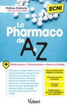 Couverture du livre « Pharmaco de A à Z pour les ECNI : avec une double-entrée ; par spécialité et par classe thérapeutique » de Melissa Zlobecki aux éditions Vuibert