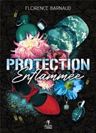 Couverture du livre « Protection enflammée : Romance militaire » de Florence Barnaud aux éditions Books On Demand