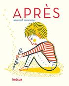 Couverture du livre « Après » de Laurent Moreau aux éditions Helium