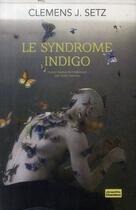 Couverture du livre « Le syndrome indigo » de Clemens J. Setz aux éditions Jacqueline Chambon