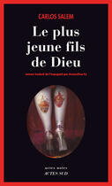 Couverture du livre « Le plus jeune fils de Dieu ; (un Évangile de Bière-Fiction) » de Carlos Salem aux éditions Editions Actes Sud