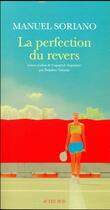 Couverture du livre « La perfection du revers » de Manuel Soriano aux éditions Actes Sud