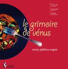 Couverture du livre « Le grimoire de Vénus ; treize philtres exquis » de Claude Londner aux éditions Societe Des Ecrivains