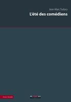 Couverture du livre « L'été des comédiens » de Jean-Marc Tudury aux éditions Reverbere