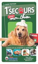 Couverture du livre « 1ers secours pour mon chien ; guide pratique » de  aux éditions Icone Graphic