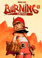 Couverture du livre « Burning tattoo Tome 1 » de Emmanuel Nhieu aux éditions Ankama