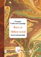 Couverture du livre « Race Et Milieu Social. Essais D Anthroposociologie » de Georges Vacher De La aux éditions Deterna