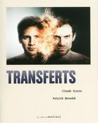 Couverture du livre « Transferts » de Claude Scasso et Patrick Benedek aux éditions Les Petits Matins