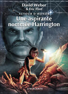 Couverture du livre « Autour d'Honor Tome 3 : une aspirante nommée Harrington » de David Weber et Eric Flint aux éditions L'atalante