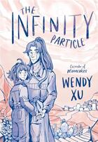 Couverture du livre « Les particules infinies » de Wendy Xu aux éditions Bliss Comics