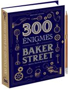 Couverture du livre « 300 énigmes speécial Baker Street signées Sherlock Holmes » de Bernard Meyers aux éditions Editions 365