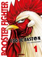 Couverture du livre « Rooster Fighter : coq de baston Tome 1 » de Shu Sakuraya aux éditions Mangetsu