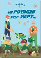 Couverture du livre « Un potager avec papy » de  aux éditions Walden