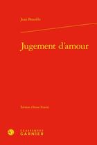 Couverture du livre « Jugement d'amour » de Jean Beaufilz aux éditions Classiques Garnier