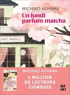 Couverture du livre « Un lundi parfum matcha » de Aoyama Michiko aux éditions Nami