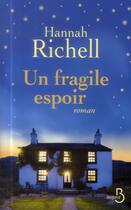 Couverture du livre « Un fragile espoir » de Hannah Richell aux éditions Belfond