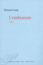 Couverture du livre « L'embrasure » de Douna Loup aux éditions Mercure De France