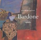 Couverture du livre « Bardone ; aquarelle » de Jean-Michel Nectoux aux éditions Olbia