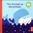 Couverture du livre « Mon livre pop-up des animaux (coll. mon premier pop-up) » de Binbin Robin aux éditions Philippe Auzou