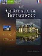 Couverture du livre « Aimer les châteaux de Bourgogne » de Vignier/Champollion aux éditions Ouest France