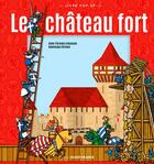 Couverture du livre « Le château fort : pop-up » de Dominique Ehrhard et Anne-Florence Lemasson aux éditions Ouest France