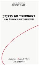 Couverture du livre « L'URSS au tournant ; une économie en transition » de Jacques Sapir aux éditions L'harmattan