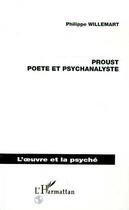 Couverture du livre « PROUST POÈTE ET PSYCHANALYSTE » de Philippe Willemart aux éditions L'harmattan