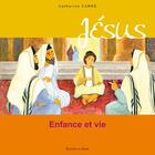 Couverture du livre « Jésus, enfance et vie » de Catherine Carre aux éditions Signe