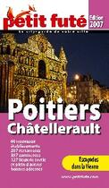 Couverture du livre « Poitiers, Châtellerault (édition 2007) » de Collectif Petit Fute aux éditions Le Petit Fute