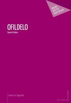 Couverture du livre « OfildelO » de Yannick Deloix aux éditions Mon Petit Editeur