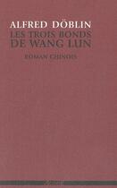 Couverture du livre « Les trois bonds de Wang Lun » de Alfred Doblin aux éditions Agone