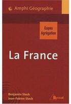 Couverture du livre « La France ; capes agregation » de Steck aux éditions Breal