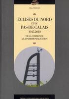 Couverture du livre « Églises du nord et du pas de calais 1945 2010 » de Fremaux. Celine aux éditions Pu De Rennes