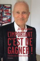 Couverture du livre « L'important c'est de gagner » de Jerome Seydoux aux éditions Panama