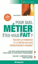 Couverture du livre « Pour quel métier êtes-vous fait ? » de Gerard Roudaut aux éditions Studyrama